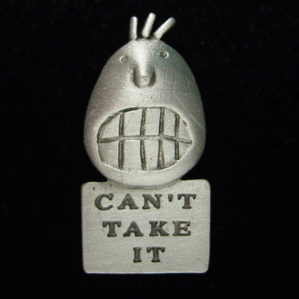 COPY - 🌸 3/$12 🐝 Funny Face 'Can't Take It' Tack Pin